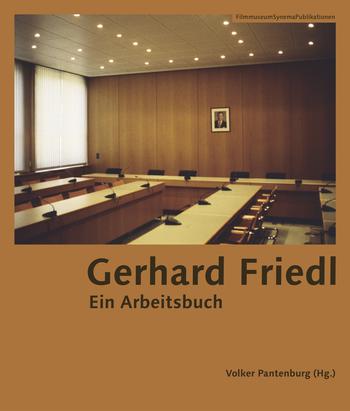 Gerhard Friedl. Ein Arbeitsbuch