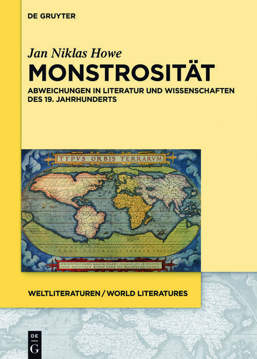 Monstrosität. Abweichungen in Literatur und Wissenschaften des 19. Jahrhunderts