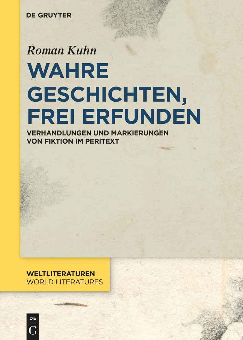 Wahre Geschichten, frei erfunden. Verhandlungen und Markierungen von Fiktion im Peritext