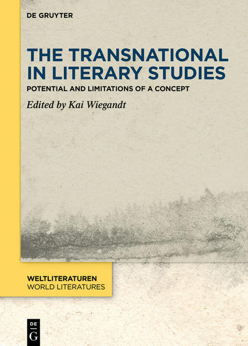 The Transnational in Literary Studies. Potential and Limitations of a Concept