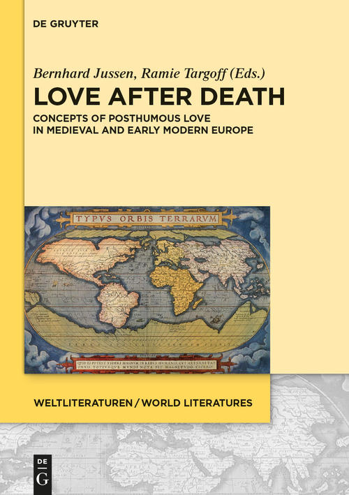 Love After Death. Concepts of Posthumous Love in Medieval and Early Modern Europe