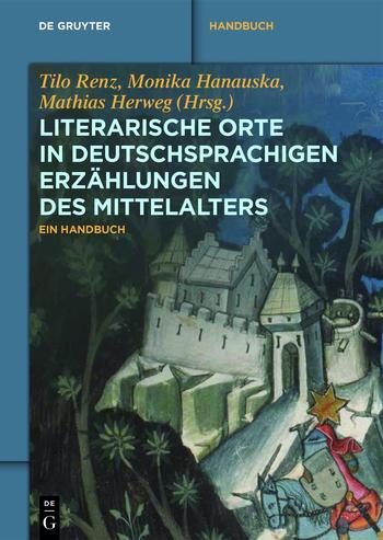 Cover:  	 Literarische Orte in deutschsprachigen Erzählungen des Mittelalters