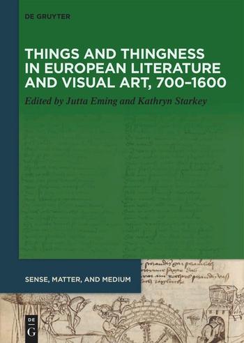 Thing and Thingness in European Literature and Visual Art, 700–1600