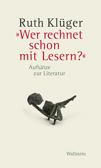 Cover: Ruth Klüger "Wer rechnet schon mit Lesern?"
