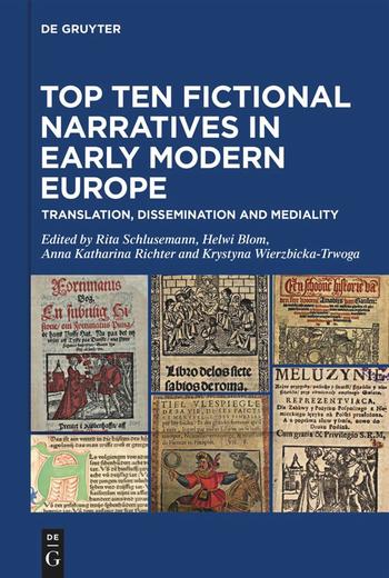 Cover: Top Ten Fictional Narratives in Early Modern Europe. Translation, Dissemination and Mediality.